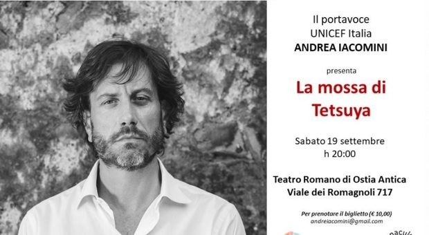 "La mossa di Tetsuya": Andrea Iacomini al teatro di Ostia Antica per un monologo sui diritti dei bimbi di tutto il mondo